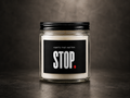 STOP. Soy Candle — Clear Jar with Black Lid (4oz & 9oz)